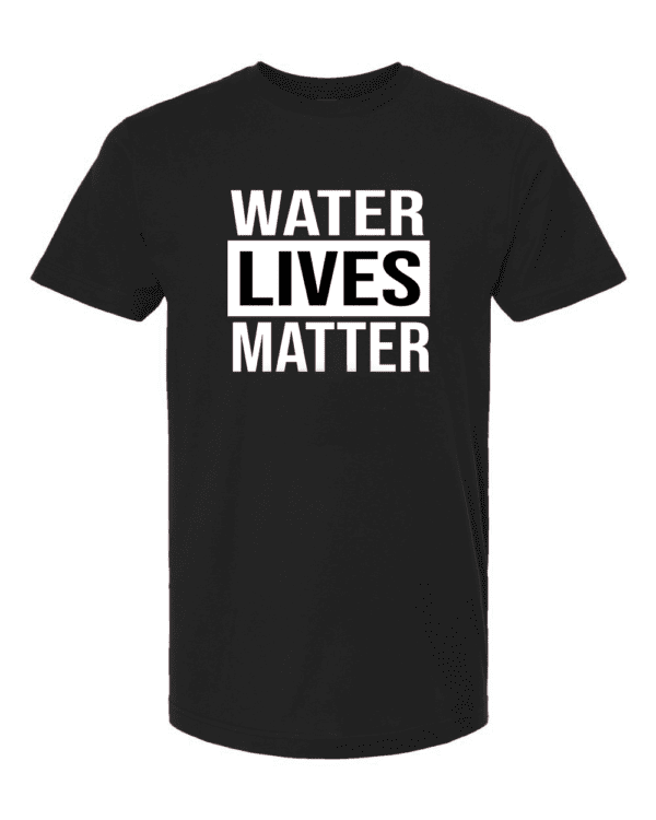 Water Lives Matter